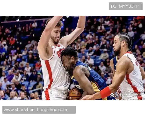 火箭与鹈鹕激战回顾2019年11月12日精彩瞬间与赛后分析 火箭与鹈鹕激战回顾2019年11月12日精彩瞬间与赛后分析